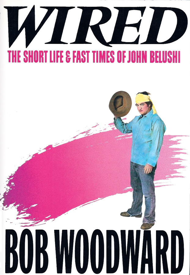 Wired, the Short Life and Fast Times of John Belushi de Bob Woodward (1984)