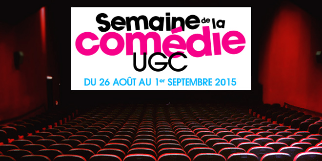 Semaine de la Comédie UGC 2015