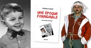 Gérard Jugnot : Une époque formidable - Mes années Splendid' (Grasset)