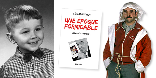 Gérard Jugnot : Une époque formidable - Mes années Splendid' (Grasset)