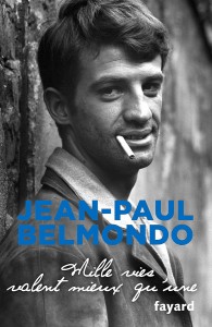 Mille vies valent mieux qu'une de Jean-Paul Belmondo (Fayard)