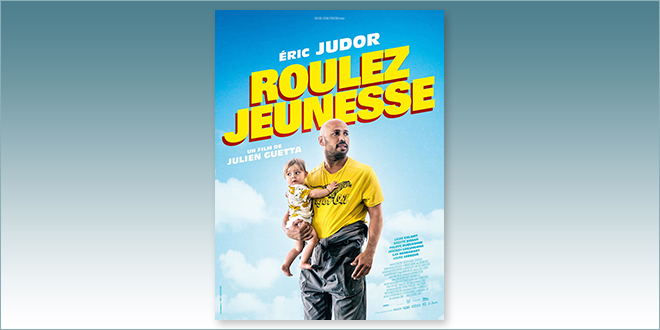 sorties Comédie du 25 juillet 2018 : Roulez jeunesse