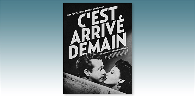 sorties Comédie du 12 décembre 2018 : C'est arrivé demain (It Happened Tomorrow, 1944) de René Clair