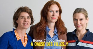 Bonus À cause des filles..? - © Photo : CineComedies - Sabrina Mariez