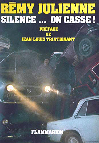Rémy Julienne, Silence on casse (Flammarion, 1978)