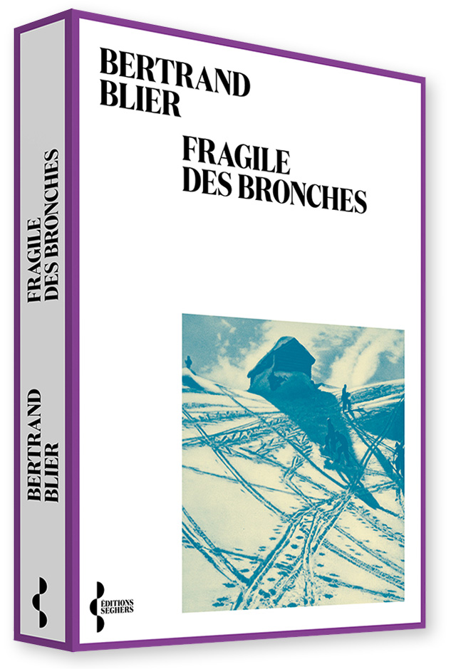 Fragile des bronches de Bertrand Blier (Seghers)