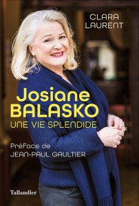 Josiane Balasko, une vie splendide de Clara Laurent (Éditions Tallandier)