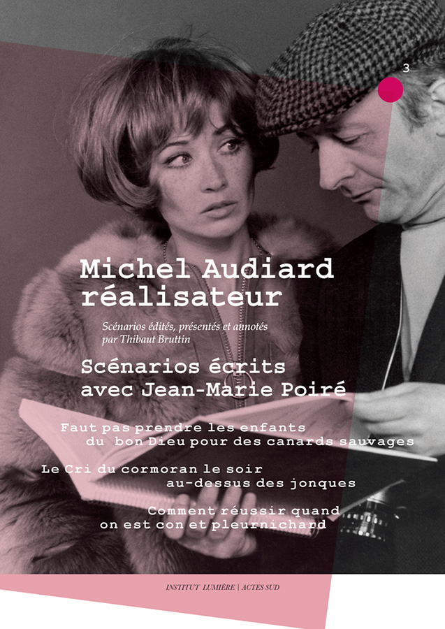 Michel Audiard réalisateur - Scénarios écrits avec Jean-Marie Poiré de Thibaut Bruttin (Actes Sud)