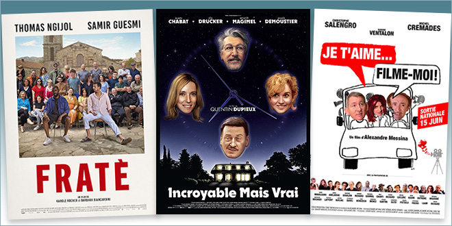 sorties Comédie du 15 juin 2022 : Incroyable mais vrai, Fratè, Je t'aime… filme-moi !