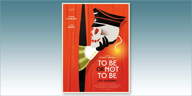 sorties Comédie du 5 avril 2023 : To Be or Not To Be (Jeux dangeureux, 1942)