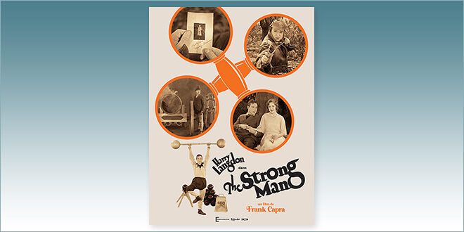 sorties Comédie du 13 décembre 2023 : The Strong Man (1924) pour la première fois en version restaurée