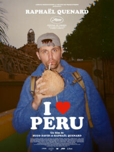 I Love Peru (Hugo David et Raphaël Quenard, 2025)