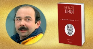 Gérard Jugnot : Le Dictionnaire de ma vie (Kero)