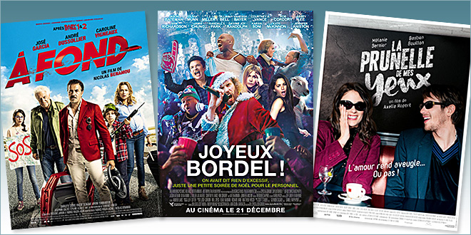 sorties Comédie du 21 décembre 2016 : À fond, Joyeux bordel !, La Prunelle de mes yeux.