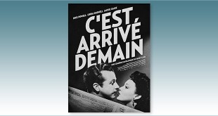 sorties Comédie du 12 décembre 2018 : C'est arrivé demain (It Happened Tomorrow, 1944) de René Clair